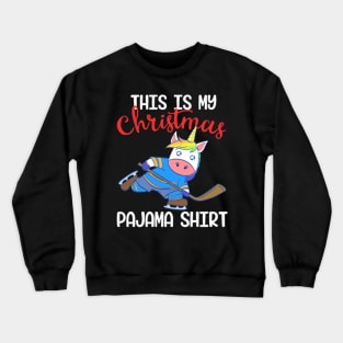 Unicorn This Is My Pajama Shirt Christmas Design Crewneck Sweatshirt